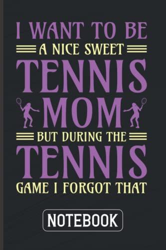 Tennis Mom. Lined Journal Notebook. Journal For, Kids, School, Students 6x9 In 120 Pages