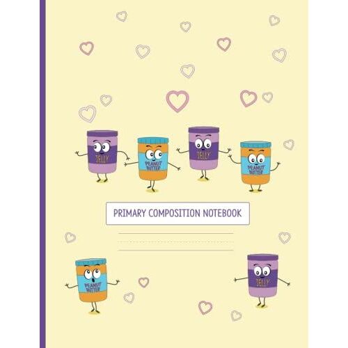 Peanut Butter And Jelly Primary Composition Notebook: Journals For Kids - 8.5x11 Inches Dotted Midline And Picture Space 100 Pages