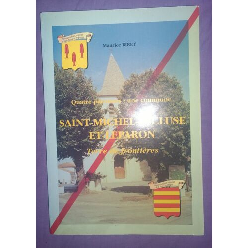 Saint -Michel- Lecluse -Et -Leparon   Quatre Paroisses: Une Commune