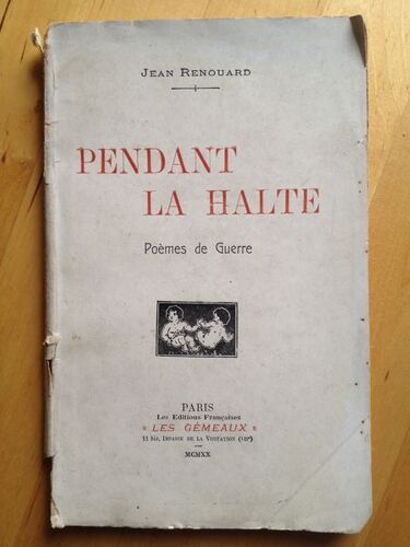 Pendant La Halte. Poèmes De Guerre