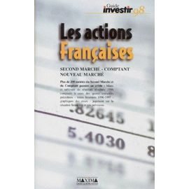 Le Guide Des Actions Francaises - Tome 2, Second Marché, Comptant, Hors Cote, Nouveau Marché