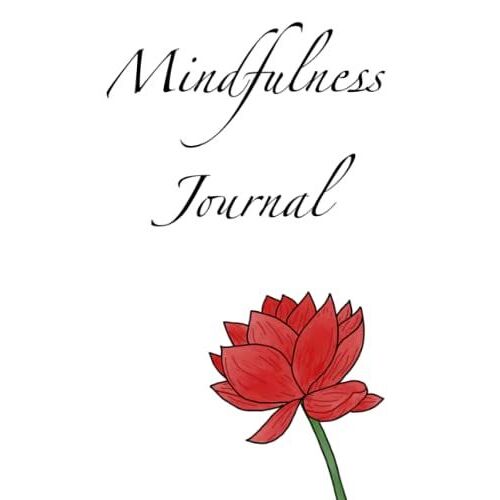 Mindfulness Journal (Wide Ruled - 100 Pages) (Meditation And Mindfulness Journals)