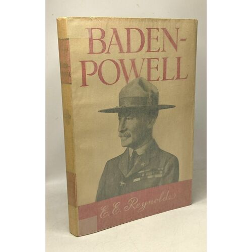 Baden-Powell - Biographie De Lord Baden-Powell Of Gilwell - 2e Éd