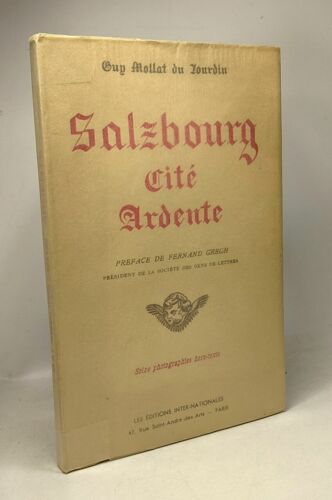 Salzbourg Cité Ardente - Préface De Fernand Gregh