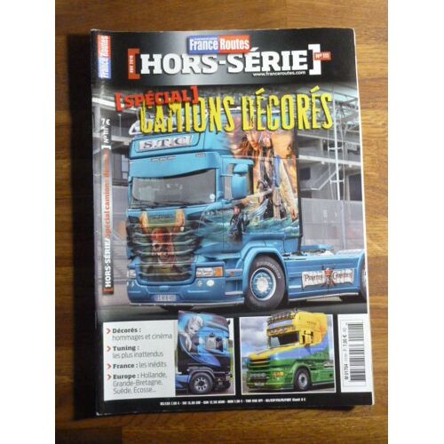 France Routes Hors Série 111h - Spécial Camions Décorés