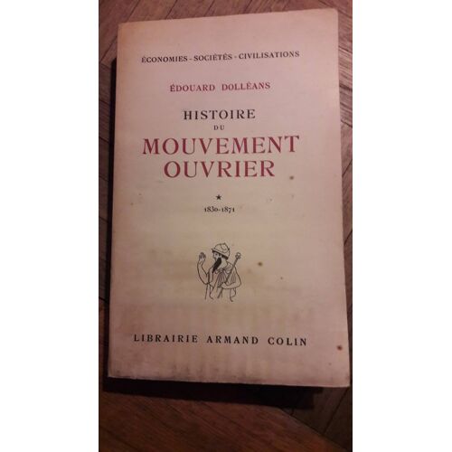 Histoire Du Mouvement Ouvrier.  1830-1871.