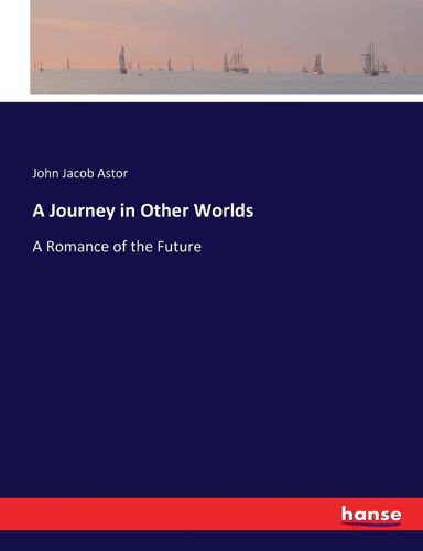 A Journey In Other Worlds