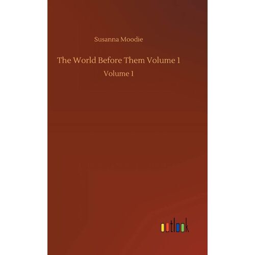 The World Before Them Volume 1