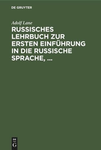 Russisches Lehrbuch Zur Ersten Einführung In Die Russische Sprache,