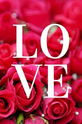 Love: Motivational Notebook, Positive Quotes, Inspirational Journal, Perfect Gift, Present, Composition Book, For Writing, School Notebook (Motivational Notebooks)