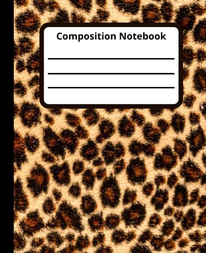 Composition Notebook: Cheetah Print Notebook - College Ruled 100 Pages - Large 7.5 X 9.25