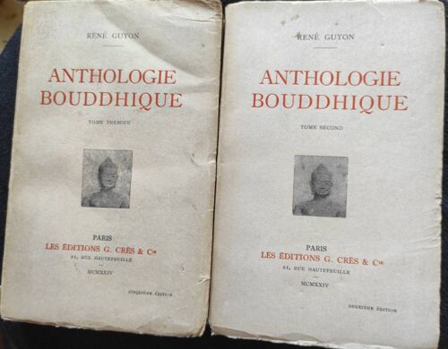Anthologie Bouddhique Tome Premier & Tome Second Par René Guyon