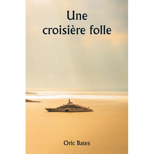 Une Croisière Folle