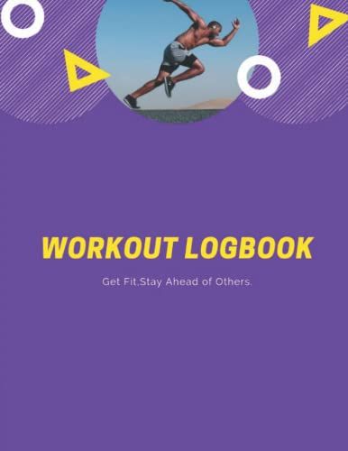Workout Logbook: Workout Log Book:Exercise Log Book, Training Log, Weightlifting Log, Gym Training Log Book/Diary Fitness Journal /| Bodyweight | ... Exercise Journal For Men And Women,Personal