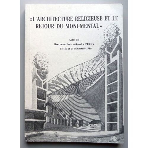 L'architecture Religieuse Et Le Retour Du Monumental