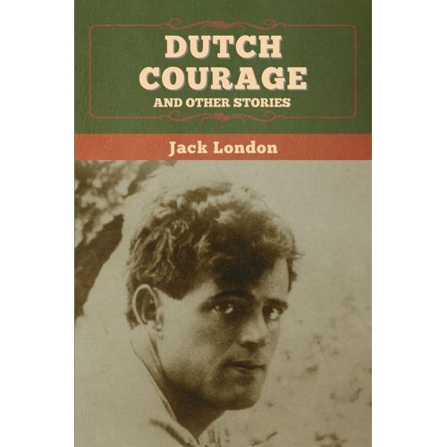 Dutch Courage And Other Stories