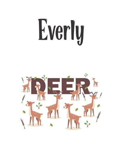 Everly - Deer: Cover Style - Personalized Name Notebook | Wide Ruled Paper Notebook Journal | For Teens Kids Students Girls| For Home School College | 7.5 X 9.25 Inch 110pages
