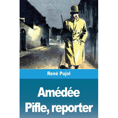 Amédée Pifle, Reporter