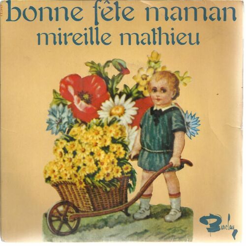 "Bonne Fete Maman" - Maman (Bixio, Cherubini, Koger) 3'16 - Maman Ce Soir Tu As Vingt Ans (C. Gaubert, P.A. Dousset) 2'58 / Ma Maman (B. Astor, M. Micheyl) 2'16 - Madame Maman (F. Lai, L. Amade) 3'10