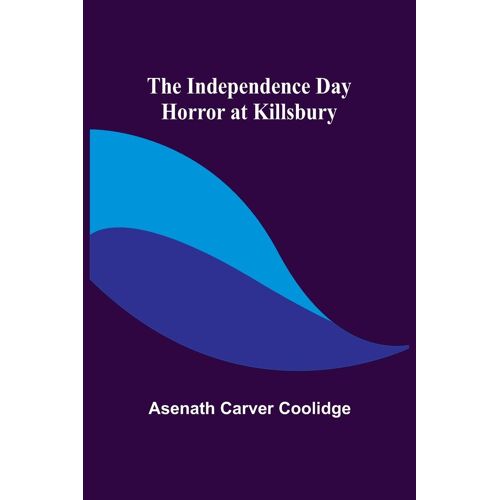 The Independence Day Horror At Killsbury