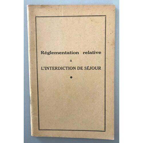 Réglementation Relative À L'interdiction De Séjour - Garde Des Sceaux,Ministre De La Justise - 27 Juillet 1955