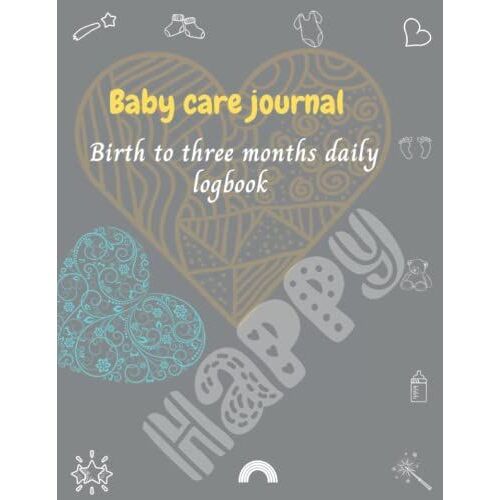 Baby Care Journal: Birth To Three Months Daily Logbook