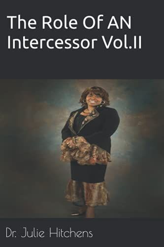 The Role Of An Intercessor Vol. Ii