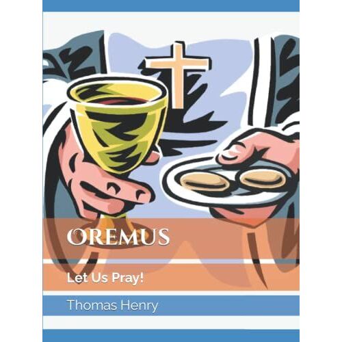 Oremus: Let Us Pray! (Convergence Worship)