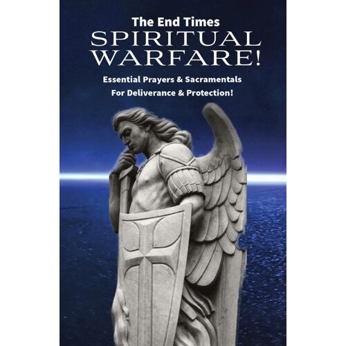The End Times Spiritual Warfare