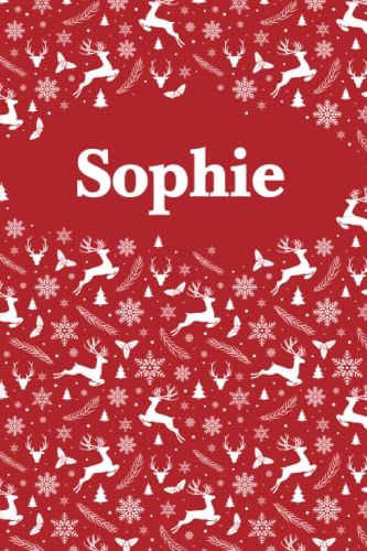 Sophie: Personalized Name Notebook Birthday Gift For Girls And Women 6 X 9 In 120 Lined Pages, Cristmas Pattern Design - Perfect Christmas And Birthday Gift For Sophie