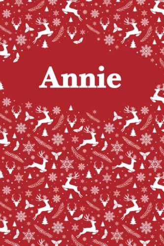 Annie: Personalized Name Notebook Birthday Gift For Girls And Women 6 X 9 In 120 Lined Pages, Cristmas Pattern Design - Perfect Christmas And Birthday Gift For Annie