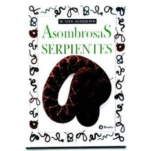 Mundos Asombrosos: Asombrosos Serpientes