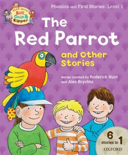 Oxford Reading Tree Read With Biff Chip & Kipper: The Red Parrot And Other Stories, Level 1 Phonics And First Stories