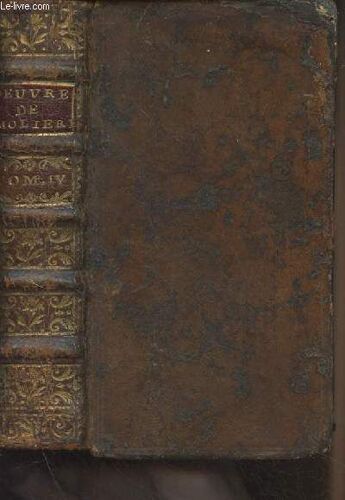 Oeuvres De Molière - Nouvelle Édition - Tome 4 Seul