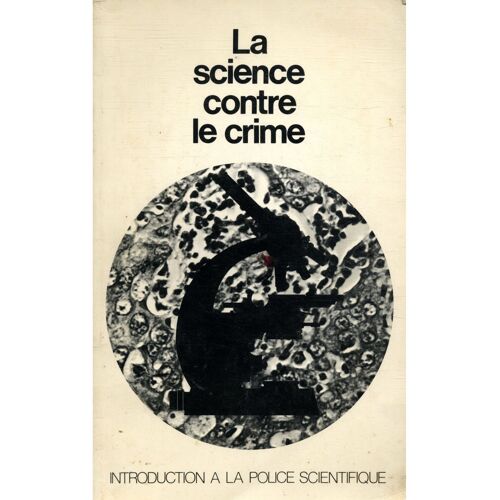 La Science Contre Le Crime / Collectif / Réf29504