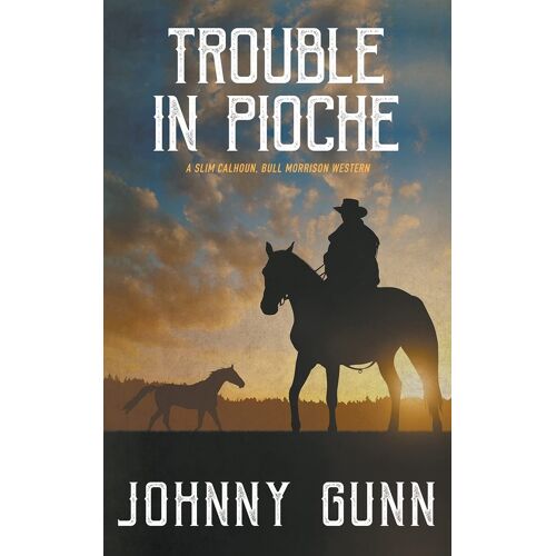 Trouble In Pioche