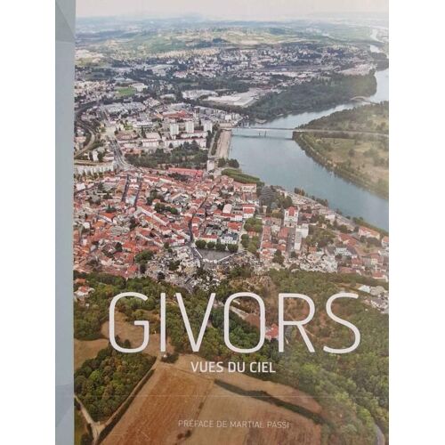 Givors - Vues Du Ciel - Martial Passi - 2005
