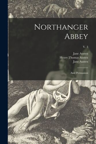 Northanger Abbey: And Persuasion; V. 3
