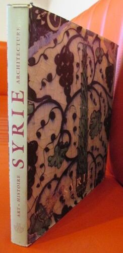 Syrie - Art, Histoire, Architecture