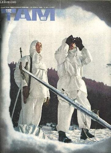 Tam Terre Air Mer N°65 10 Avril 1965 - Les Soldats Au Moral De Fer Du 26e R.I. - Les Faiseurs De Ponts À Angers - Le 2er Rpi Ma Ose Et Gagne À Bayonne - Les Carrières De L Armée De L Air - 24 Heures(...)