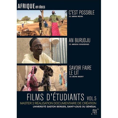 Films D'étudiants : C'est Possible + An Burudju + Savoir Faire Le Lit - Vol. 5