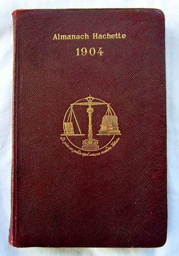 Almanach Hachette 1904          Petite Encyclopédie Populaire    De La Vie Pratique