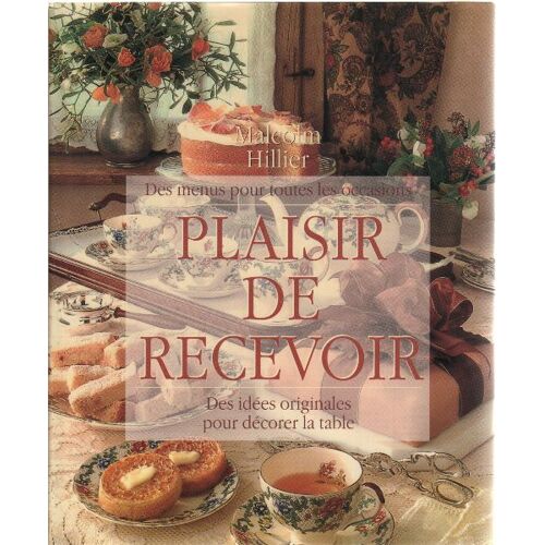 Plaisir De Recevoir - Des Idees Originales Pour Decorer La Table