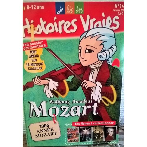 Je Lis Des Histoires Vraies N° 147 Wolfgang Amadeus Mozart