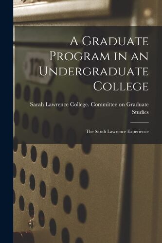 A Graduate Program In An Undergraduate College