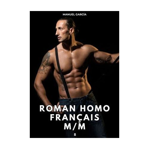 Roman Homo Français M/M. 8
