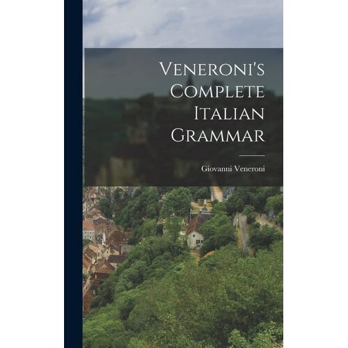 Veneroni's Complete Italian Grammar