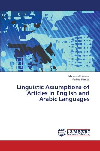 Linguistic Assumptions Of Articles In English And Arabic Languages