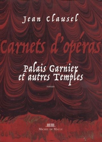 Carnets D'opéras - Palais Garnier Et Autres Temples
