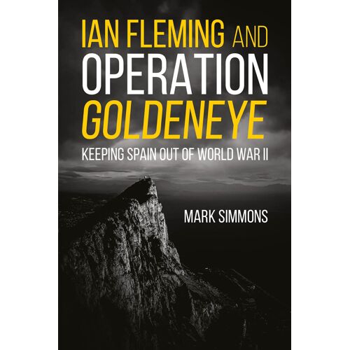 Ian Fleming And Operation Golden Eye